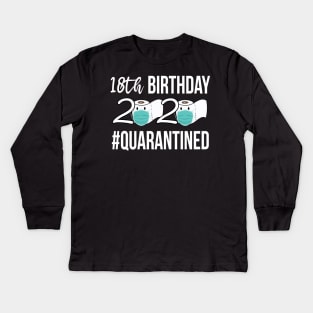 Birthday 2020 Quarantined 18th birthday Quarantined Kids Long Sleeve T-Shirt